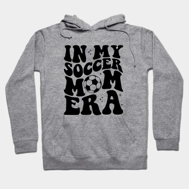 Retro Senior Soccer Mom Life In My Soccer Mom Era Hoodie by Nisrine